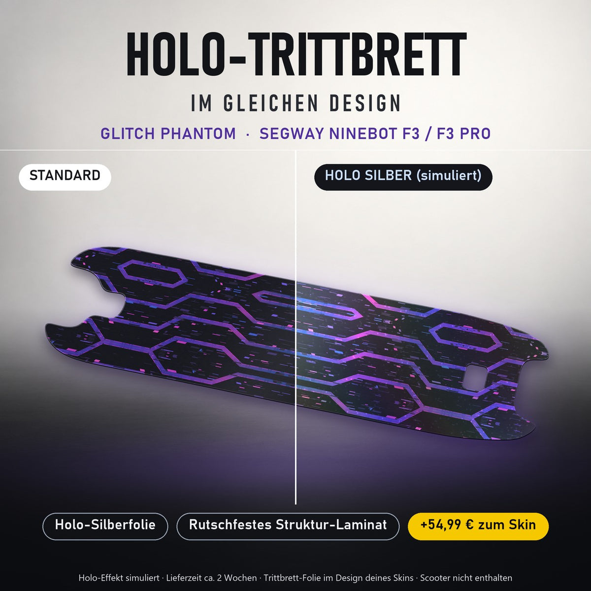 Holo-Trittbrett im gleichen Design – GLITCH PHANTOM für SEGWAY NINEBOT F3 / F3 PRO, Holo-Effekt simuliert (+54,99 €)