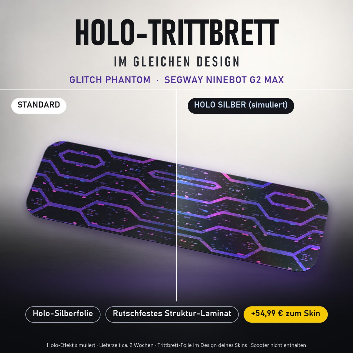 Holo-Trittbrett im gleichen Design – GLITCH PHANTOM für SEGWAY NINEBOT G2 MAX, Holo-Effekt simuliert (+54,99 €)