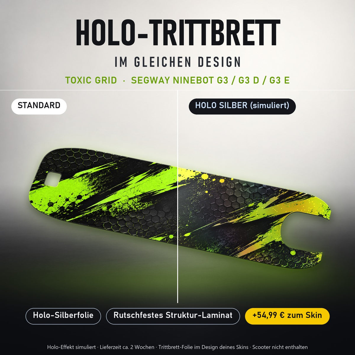 Holo-Trittbrett im gleichen Design – TOXIC GRID für SEGWAY NINEBOT G3 / G3 D / G3 E, Holo-Effekt simuliert (+54,99 €)