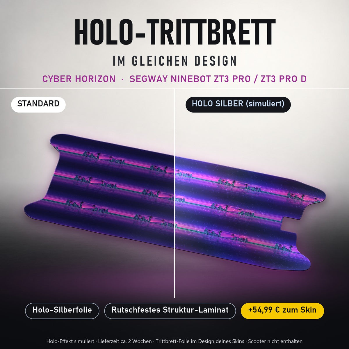 Holo-Trittbrett im gleichen Design – CYBER HORIZON für SEGWAY NINEBOT ZT3 PRO / ZT3 PRO D, Holo-Effekt simuliert (+54,99 €)