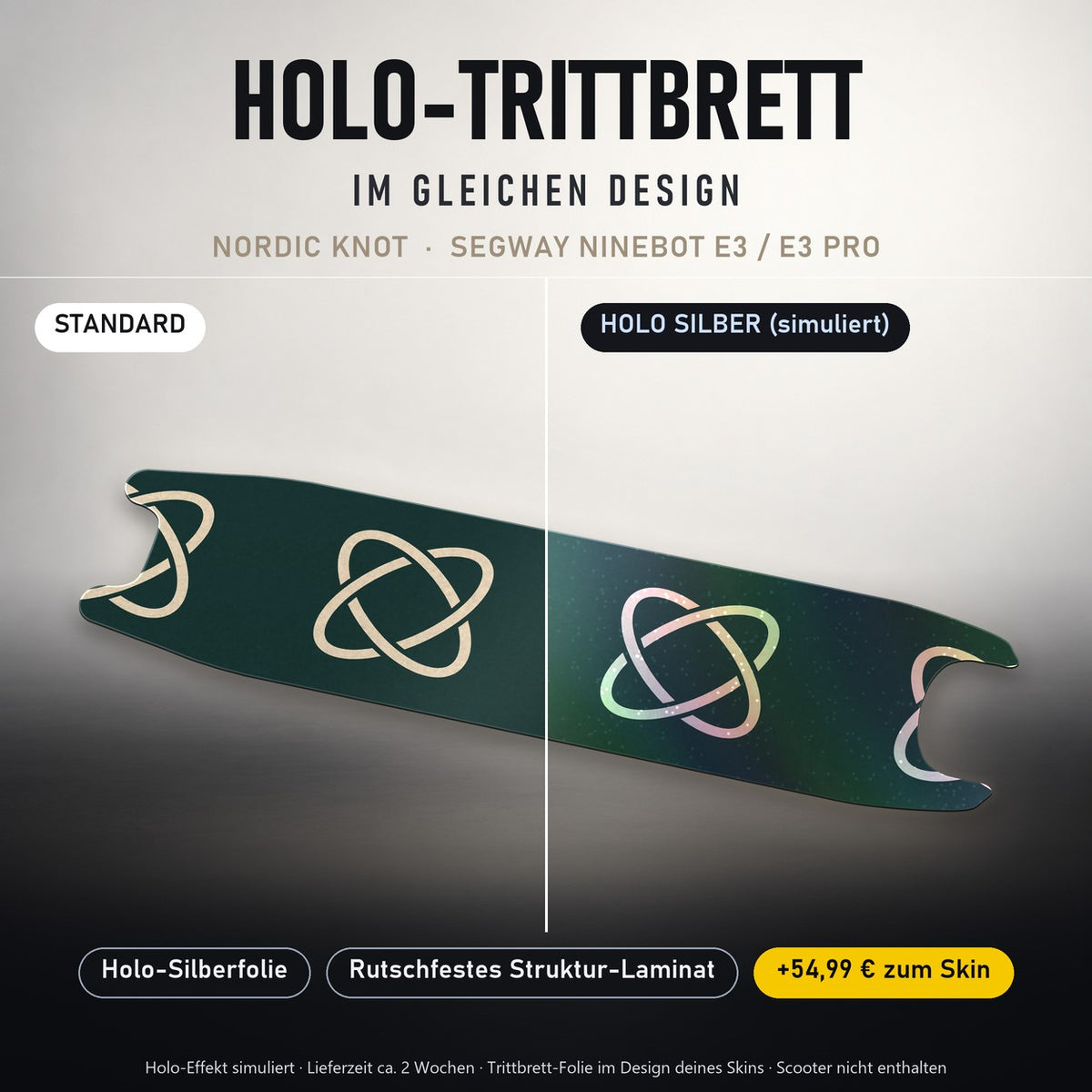 Holo-Trittbrett im gleichen Design – NORDIC KNOT für SEGWAY NINEBOT E3 / E3 PRO, Holo-Effekt simuliert (+54,99 €)
