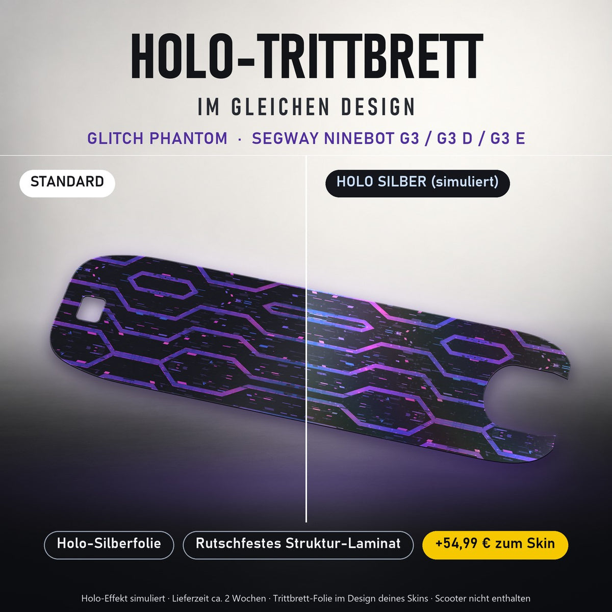 Holo-Trittbrett im gleichen Design – GLITCH PHANTOM für SEGWAY NINEBOT G3 / G3 D / G3 E, Holo-Effekt simuliert (+54,99 €)