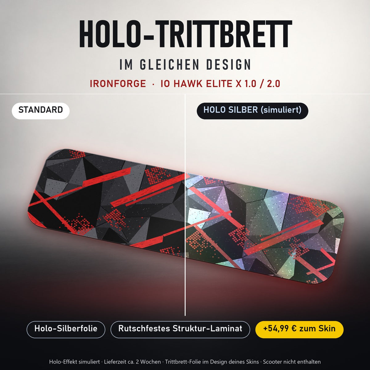 Holo-Trittbrett im gleichen Design – IRONFORGE für IO HAWK ELITE X 1.0 / 2.0, Holo-Effekt simuliert (+54,99 €)