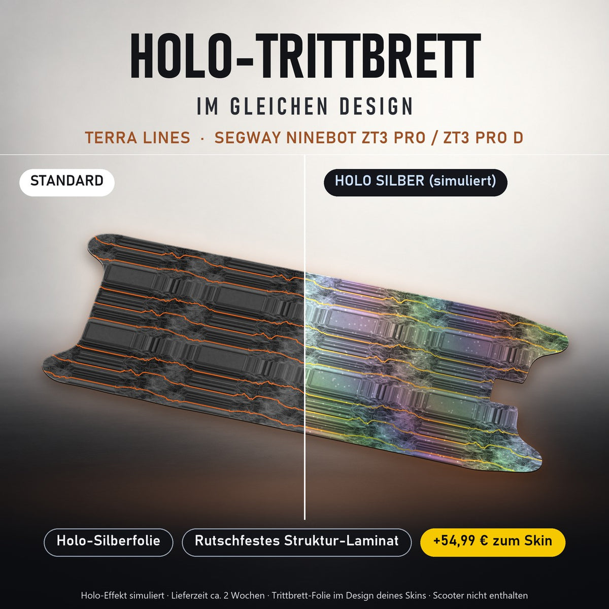 Holo-Trittbrett im gleichen Design – TERRA LINES für SEGWAY NINEBOT ZT3 PRO / ZT3 PRO D, Holo-Effekt simuliert (+54,99 €)