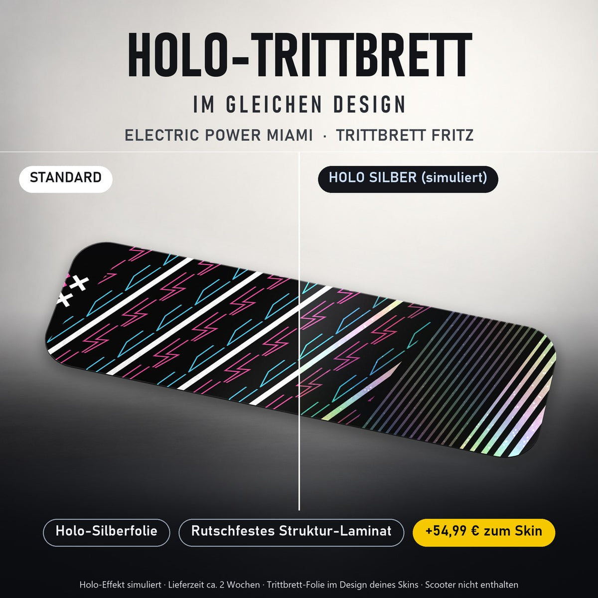 Holo-Trittbrett im gleichen Design – ELECTRIC POWER MIAMI für TRITTBRETT FRITZ, Holo-Effekt simuliert (+54,99 €)