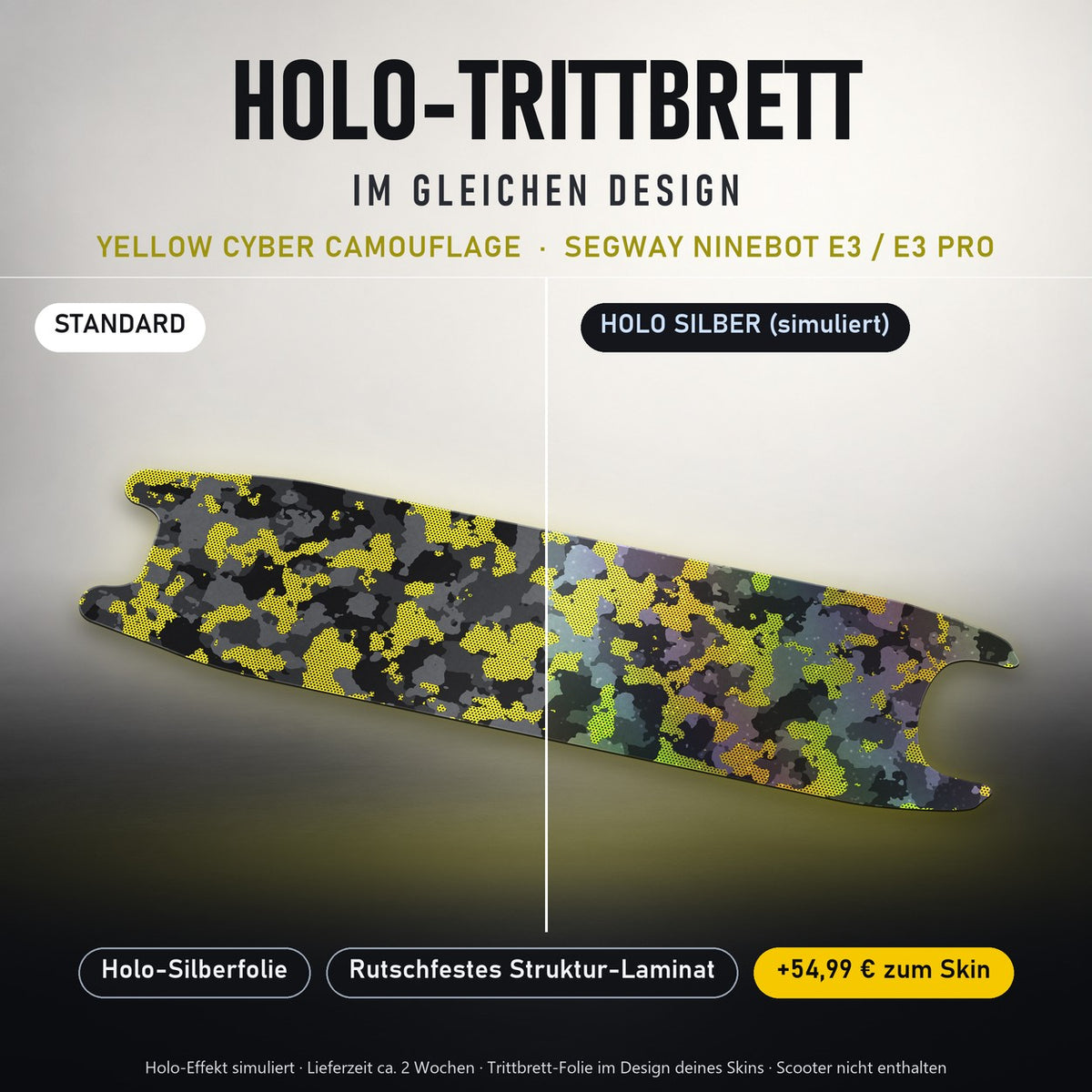Holo-Trittbrett im gleichen Design – YELLOW CYBER CAMOUFLAGE für SEGWAY NINEBOT E3 / E3 PRO, Holo-Effekt simuliert (+54,99 €)