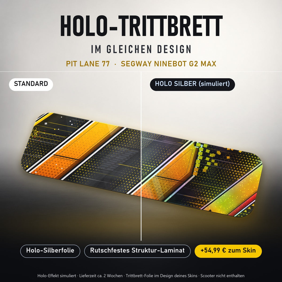 Holo-Trittbrett im gleichen Design – PIT LANE 77 für SEGWAY NINEBOT G2 MAX, Holo-Effekt simuliert (+54,99 €)