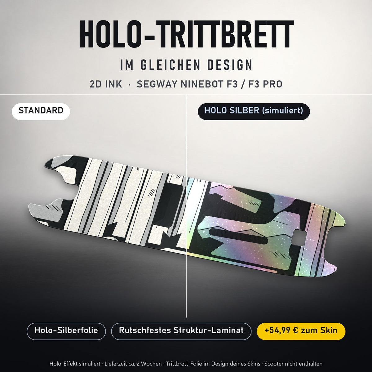 Holo-Trittbrett im gleichen Design – 2D INK für SEGWAY NINEBOT F3 / F3 PRO, Holo-Effekt simuliert (+54,99 €)