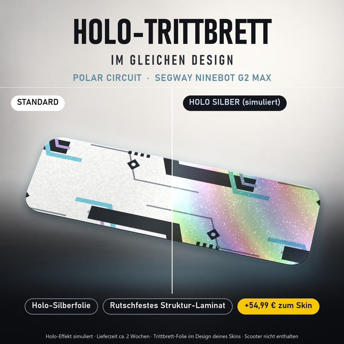 Holo-Trittbrett im gleichen Design – POLAR CIRCUIT für SEGWAY NINEBOT G2 MAX, Holo-Effekt simuliert (+54,99 €)