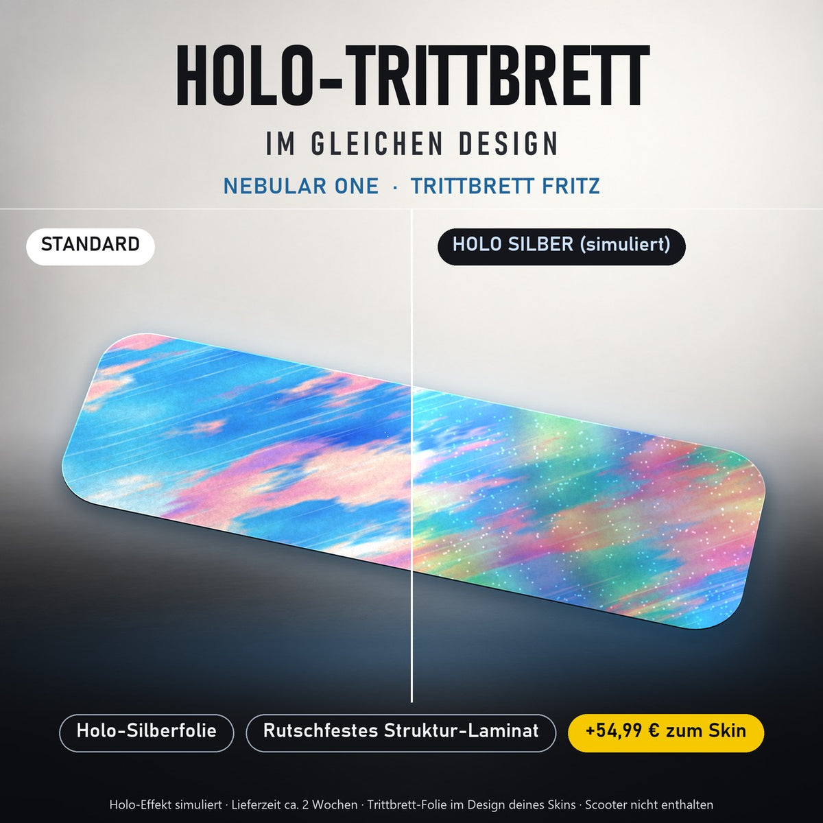 Holo-Trittbrett im gleichen Design – NEBULAR ONE für TRITTBRETT FRITZ, Holo-Effekt simuliert (+54,99 €)