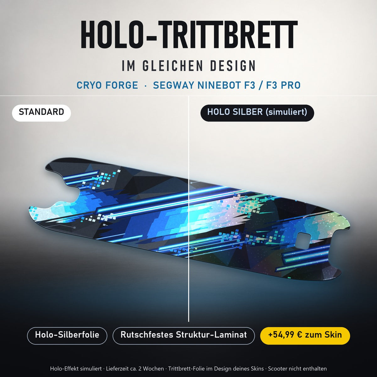 Holo-Trittbrett im gleichen Design – CRYO FORGE für SEGWAY NINEBOT F3 / F3 PRO, Holo-Effekt simuliert (+54,99 €)
