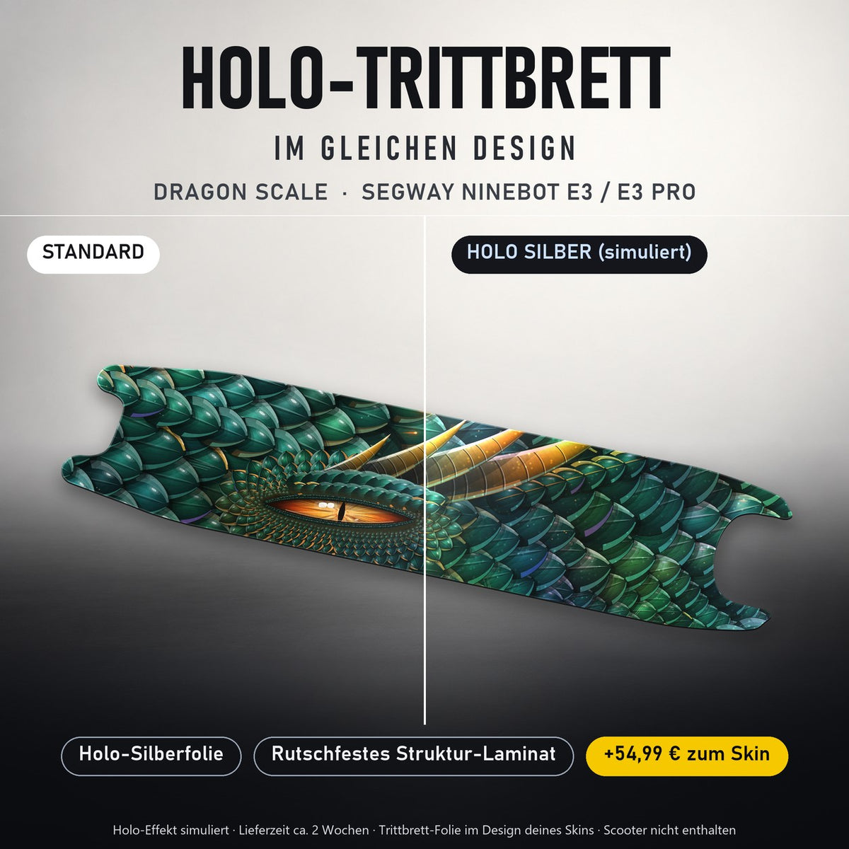 Holo-Trittbrett im gleichen Design – DRAGON SCALE für SEGWAY NINEBOT E3 / E3 PRO, Holo-Effekt simuliert (+54,99 €)