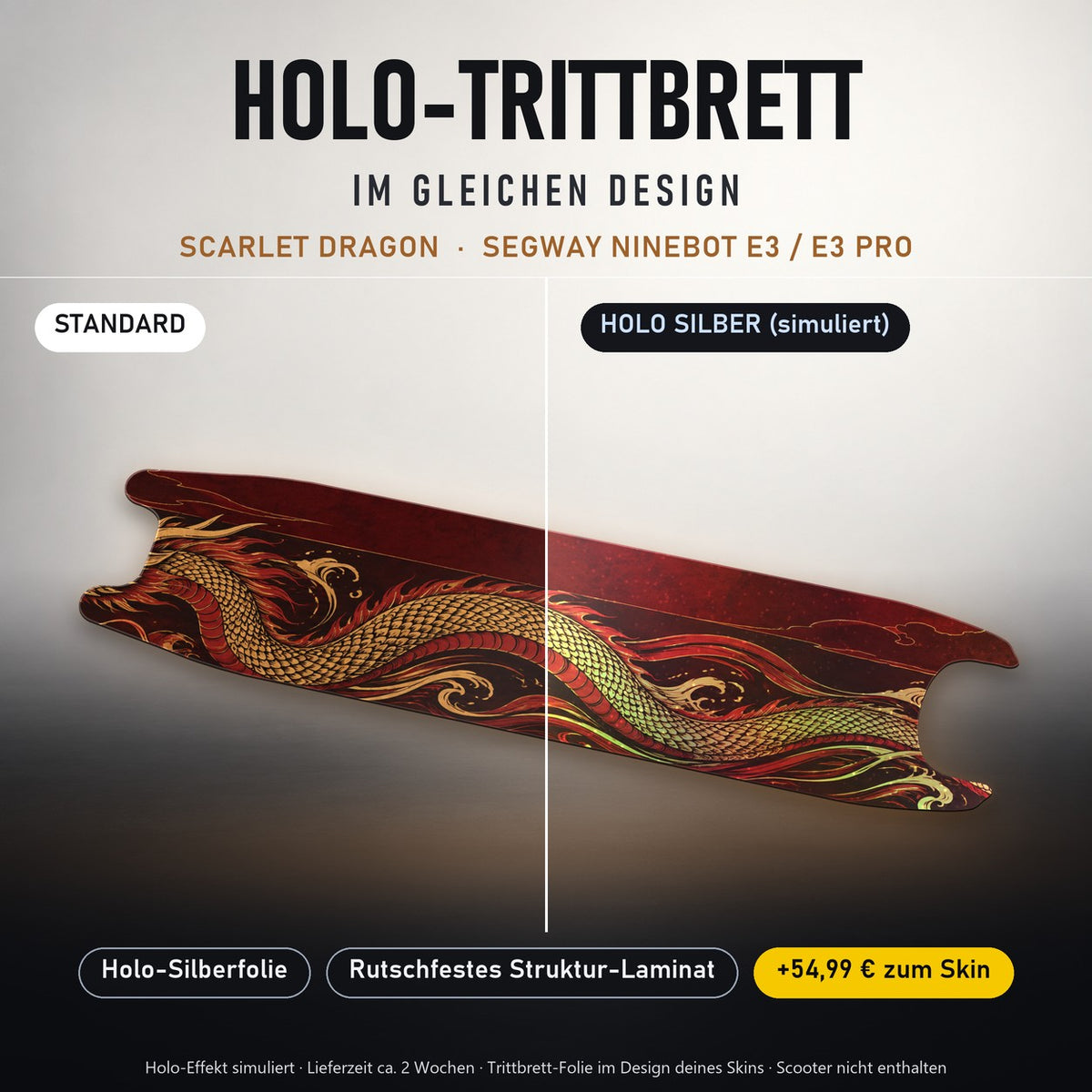 Holo-Trittbrett im gleichen Design – SCARLET DRAGON für SEGWAY NINEBOT E3 / E3 PRO, Holo-Effekt simuliert (+54,99 €)