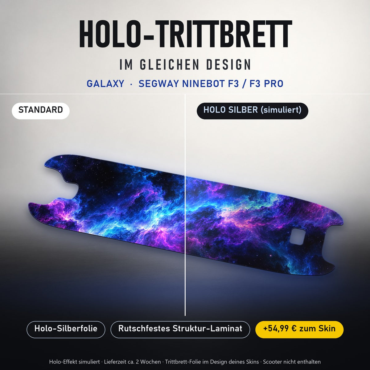 Holo-Trittbrett im gleichen Design – GALAXY für SEGWAY NINEBOT F3 / F3 PRO, Holo-Effekt simuliert (+54,99 €)