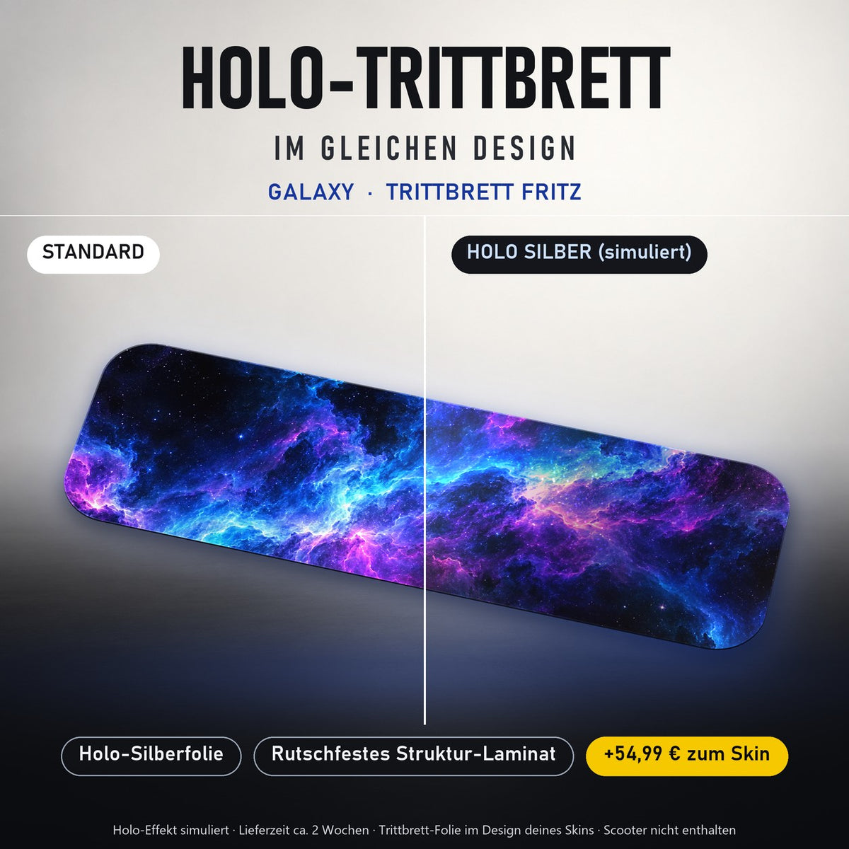 Holo-Trittbrett im gleichen Design – GALAXY für TRITTBRETT FRITZ, Holo-Effekt simuliert (+54,99 €)