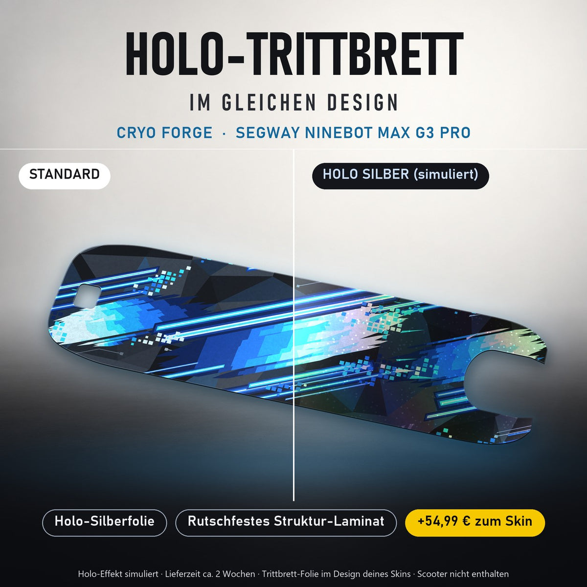 Holo-Trittbrett im gleichen Design – CRYO FORGE für SEGWAY NINEBOT MAX G3 PRO, Holo-Effekt simuliert (+54,99 €)