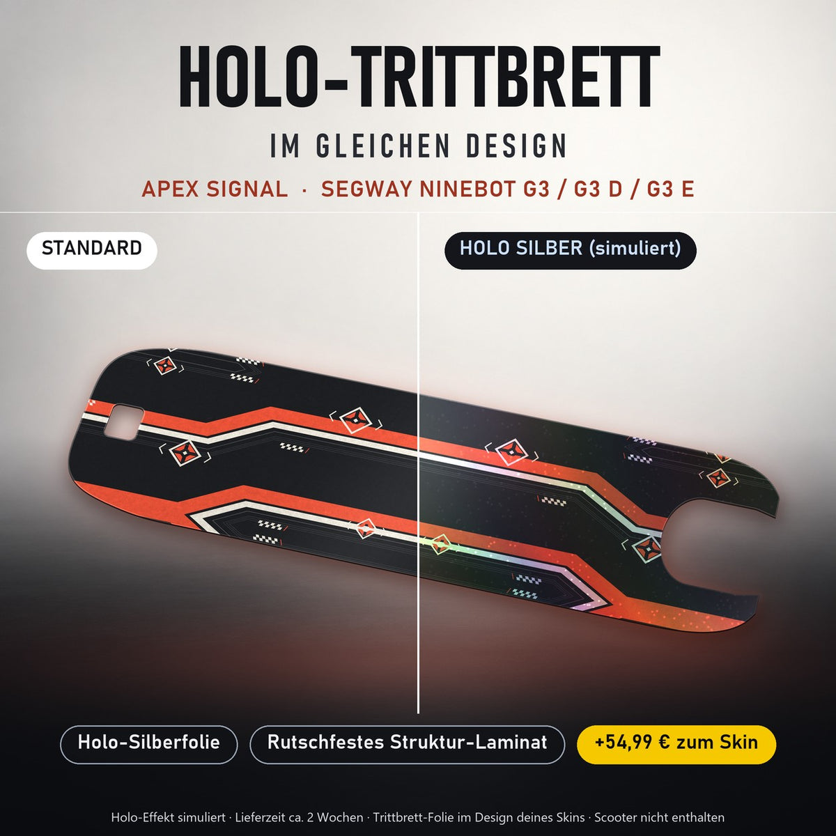 Holo-Trittbrett im gleichen Design – APEX SIGNAL für SEGWAY NINEBOT G3 / G3 D / G3 E, Holo-Effekt simuliert (+54,99 €)