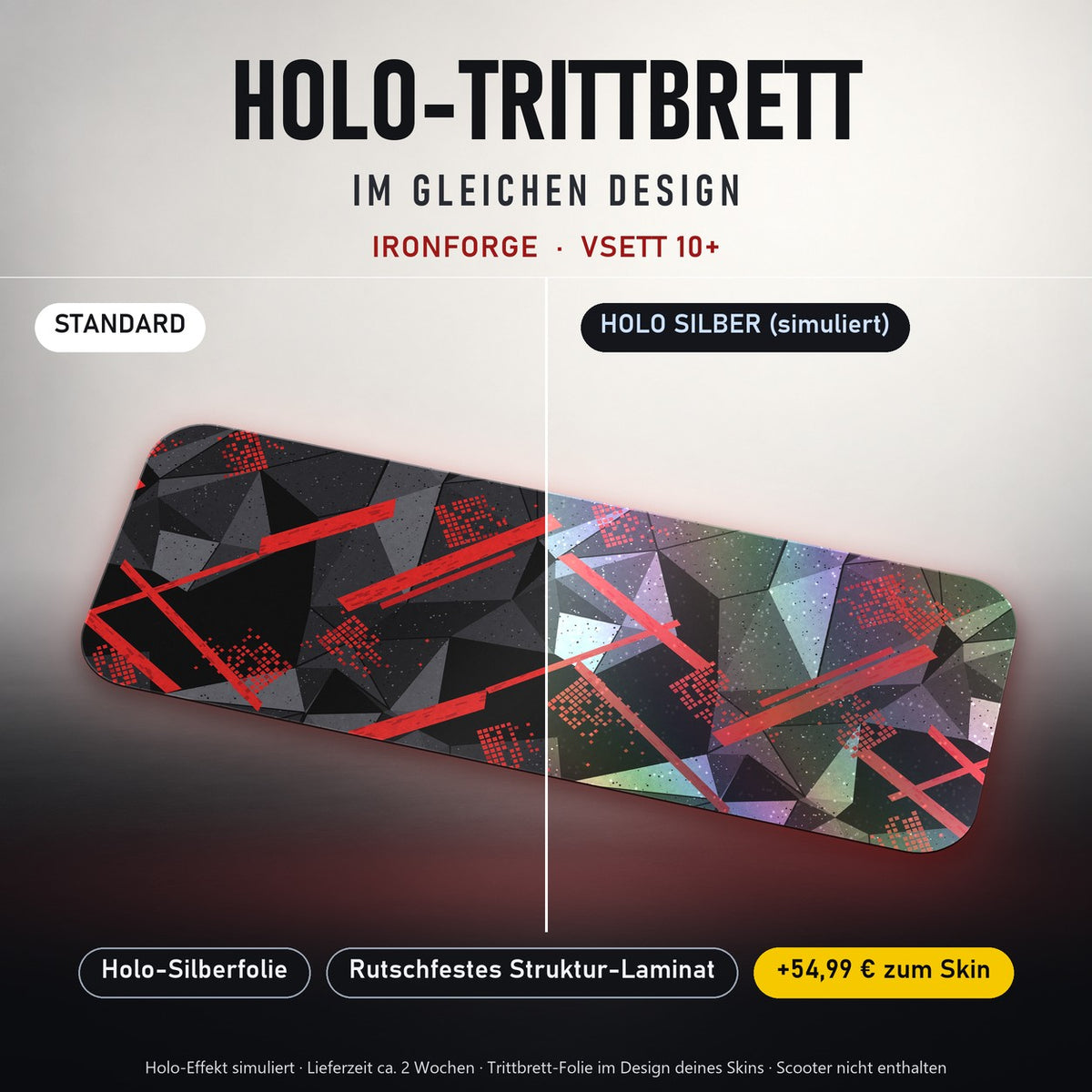 Holo-Trittbrett im gleichen Design – IRONFORGE für VSETT 10+, Holo-Effekt simuliert (+54,99 €)