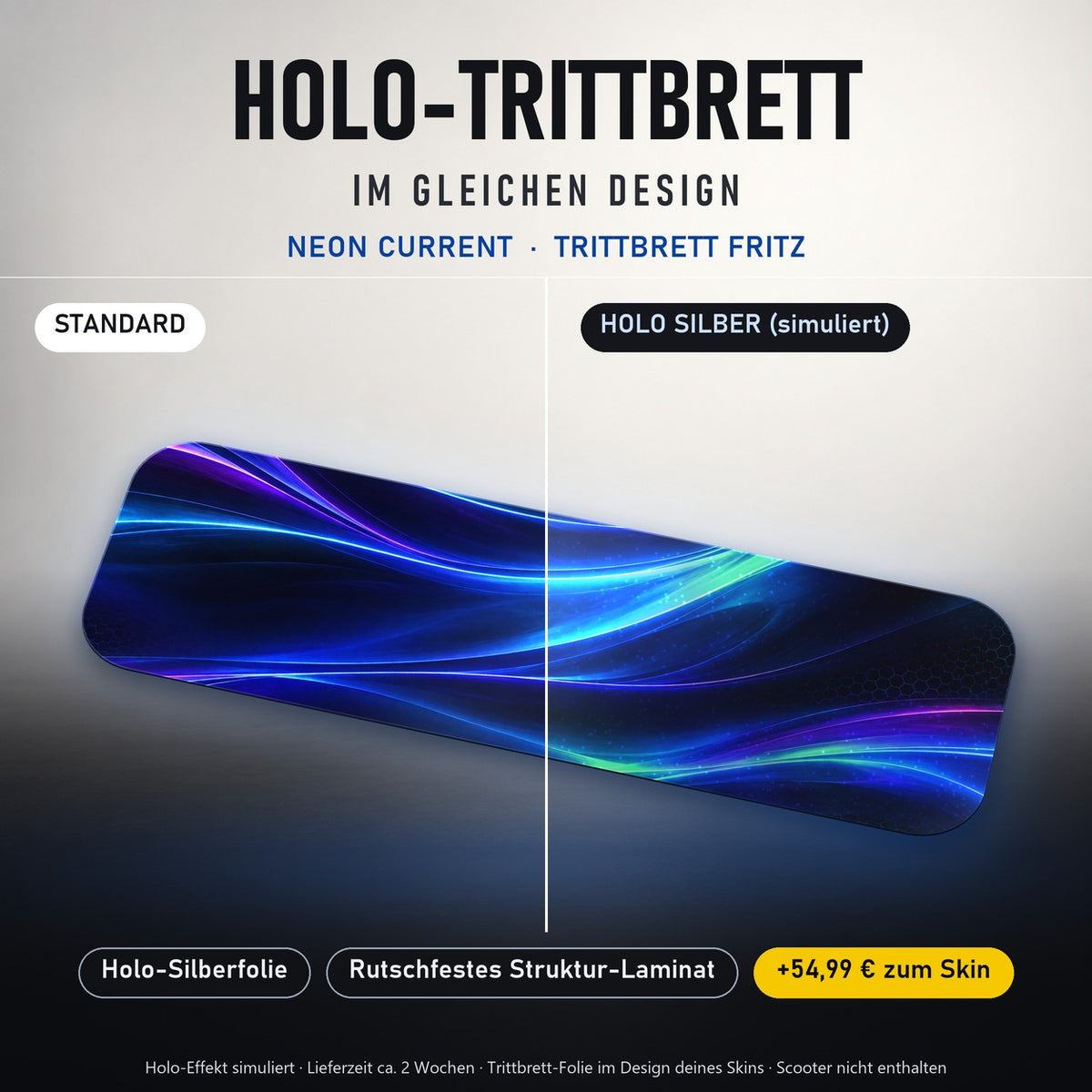 Holo-Trittbrett im gleichen Design – NEON CURRENT für TRITTBRETT FRITZ, Holo-Effekt simuliert (+54,99 €)