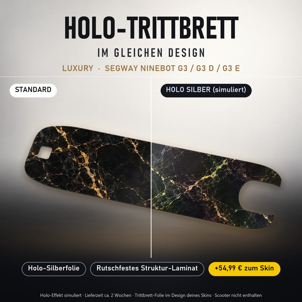 Holo-Trittbrett im gleichen Design – LUXURY für SEGWAY NINEBOT G3 / G3 D / G3 E, Holo-Effekt simuliert (+54,99 €)