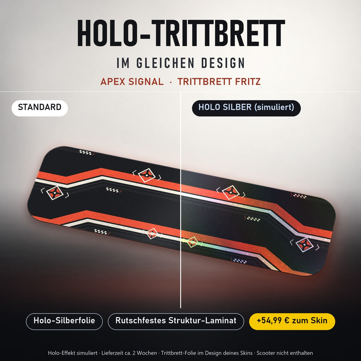 Holo-Trittbrett im gleichen Design – APEX SIGNAL für TRITTBRETT FRITZ, Holo-Effekt simuliert (+54,99 €)