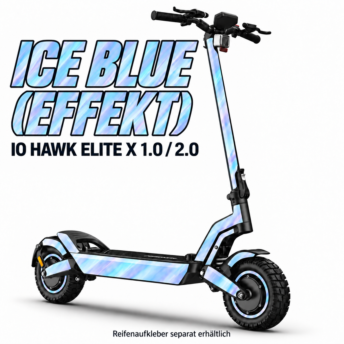 IO HAWK ELITE X 1.0 / 2.0 SKIN | ICE BLUE (EFFEKT) – Designvisualisierung; Scooter nicht enthalten. Reifenaufkleber separat erhältlich.
