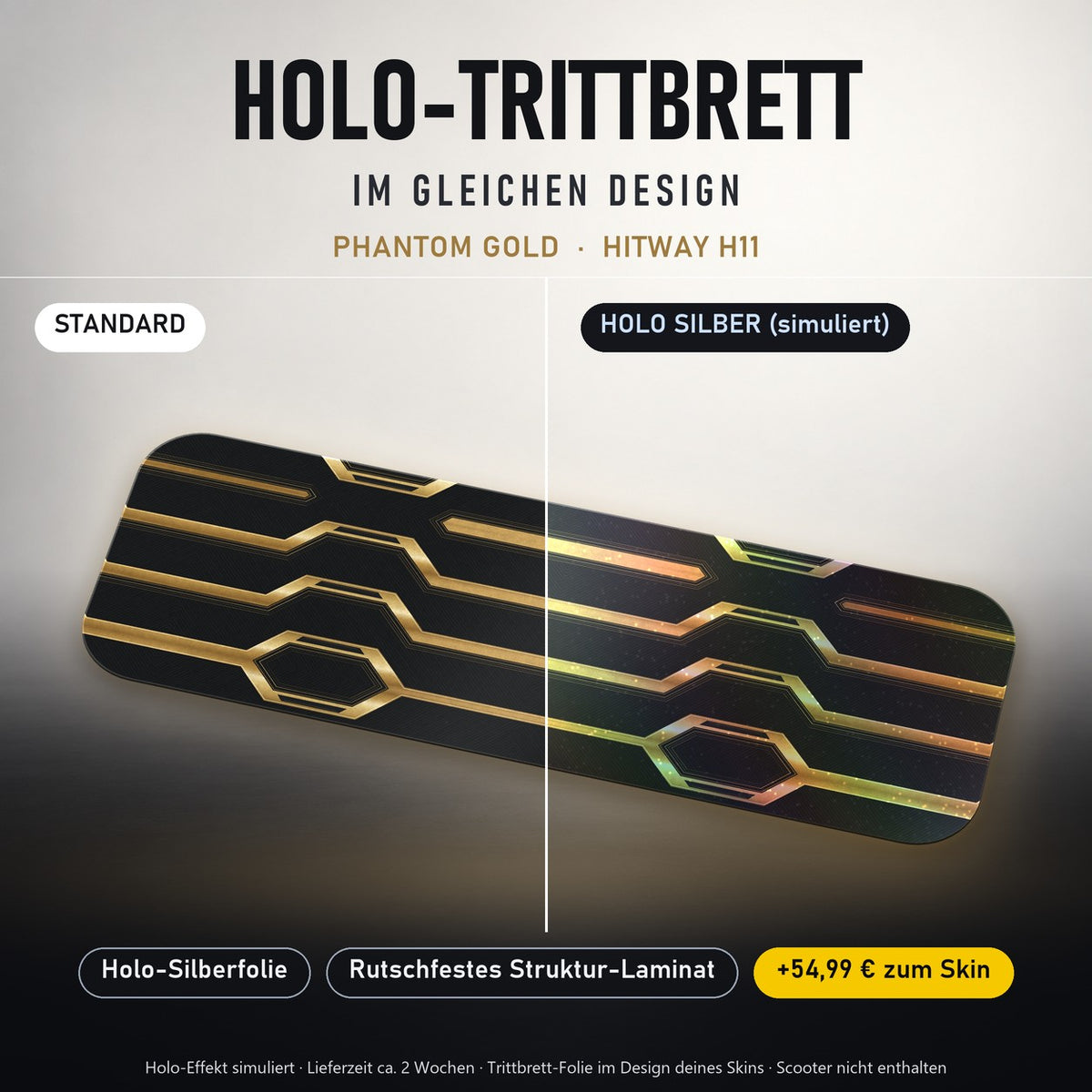 Holo-Trittbrett im gleichen Design – PHANTOM GOLD für HITWAY H11, Holo-Effekt simuliert (+54,99 €)