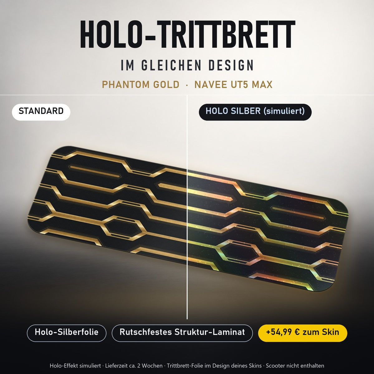 Holo-Trittbrett im gleichen Design – PHANTOM GOLD für NAVEE UT5 MAX, Holo-Effekt simuliert (+54,99 €)