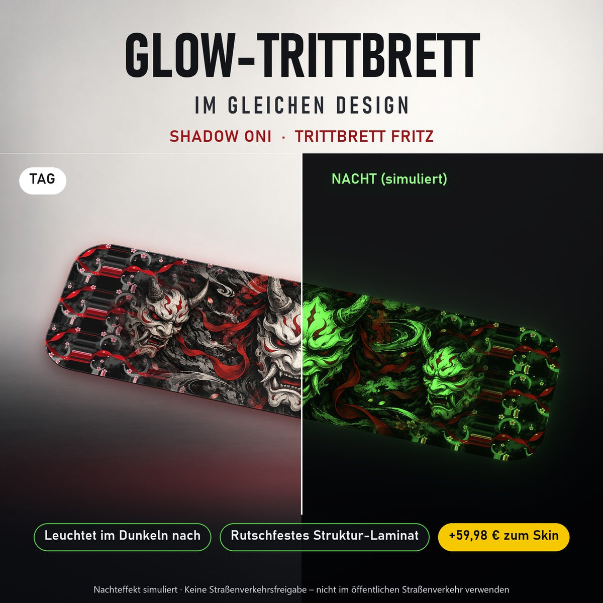 Glow-Trittbrett – SHADOW ONI, Tag/Nacht