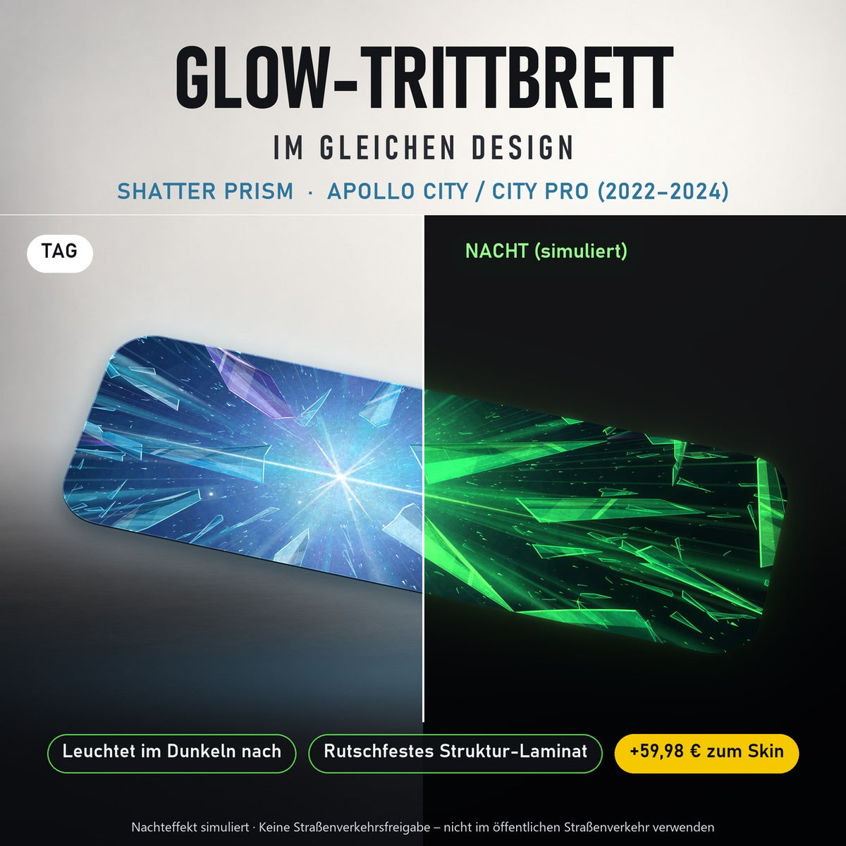 Glow-Trittbrett – SHATTER PRISM, Tag/Nacht