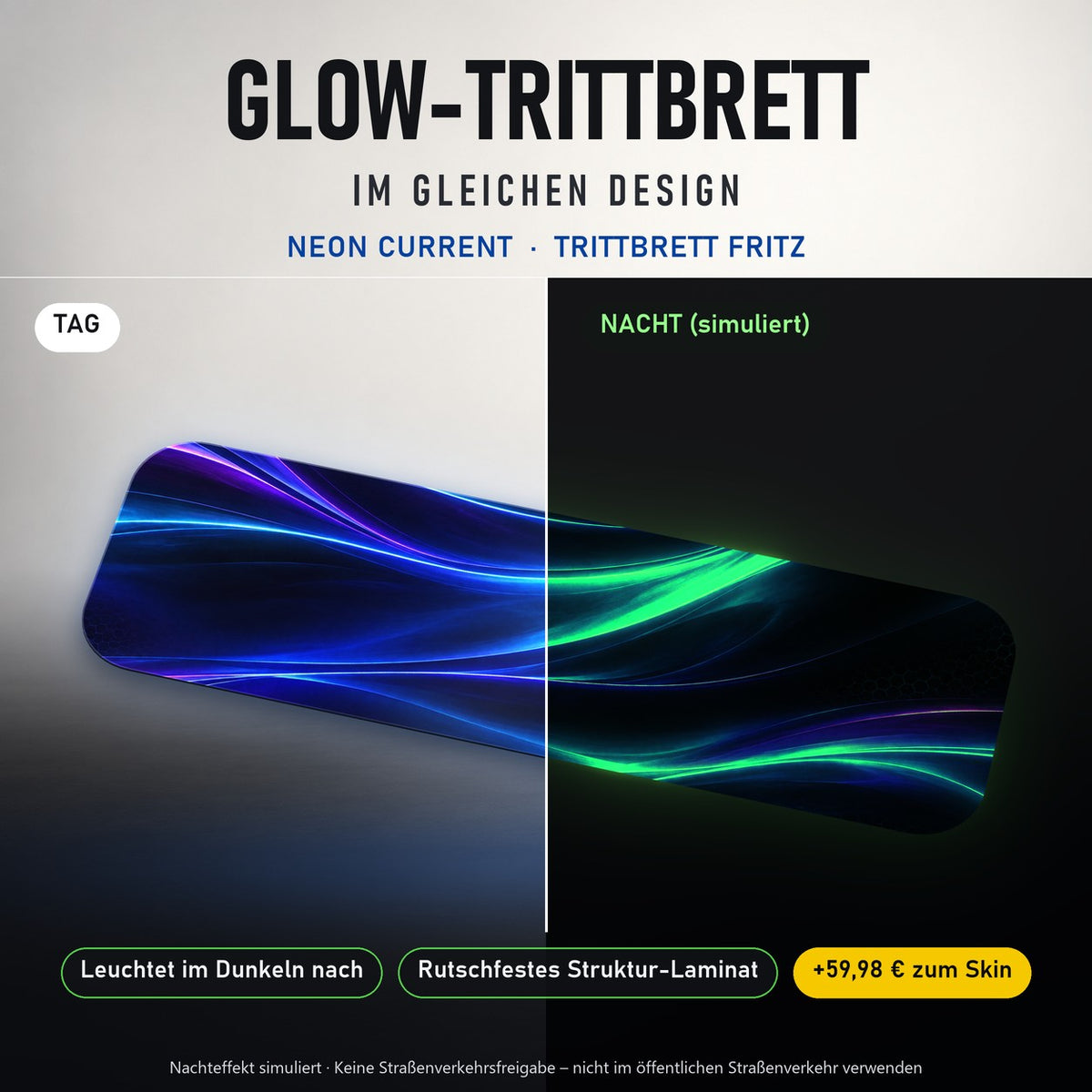 Glow-Trittbrett – NEON CURRENT, Tag/Nacht