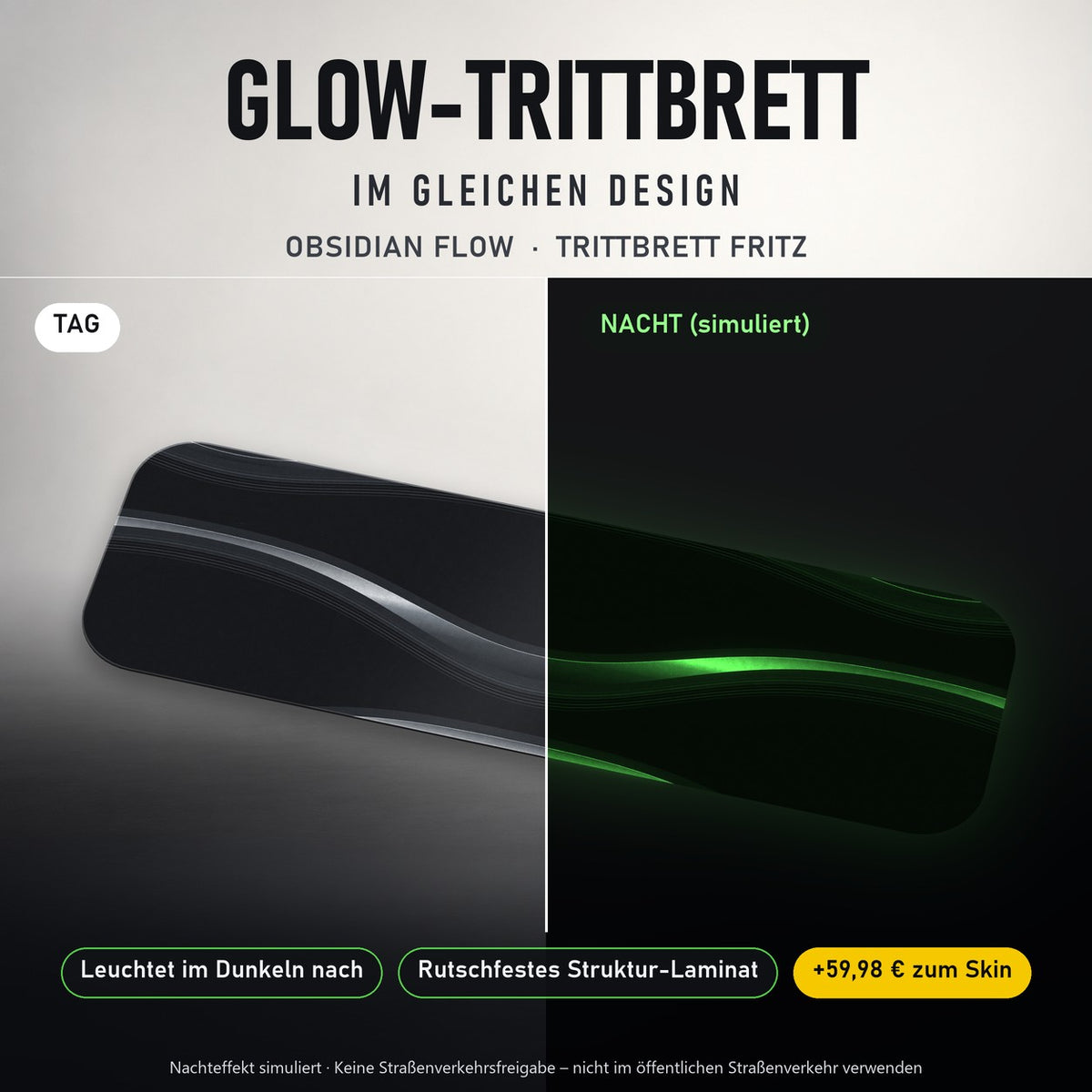 Glow-Trittbrett – OBSIDIAN FLOW, Tag/Nacht