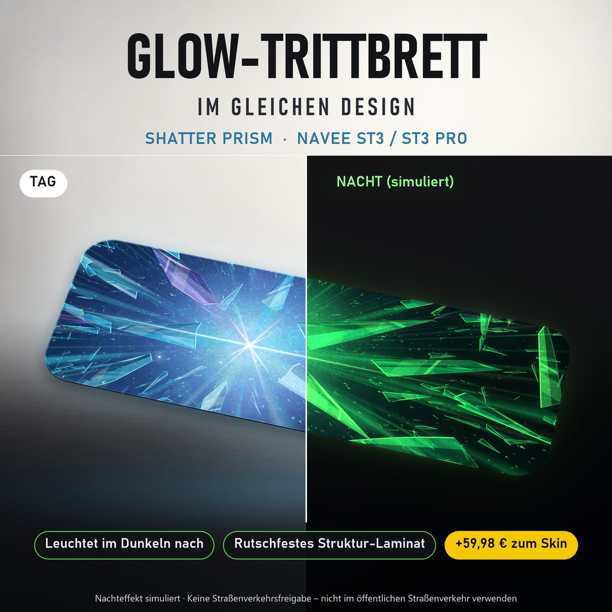 Glow-Trittbrett – SHATTER PRISM, Tag/Nacht