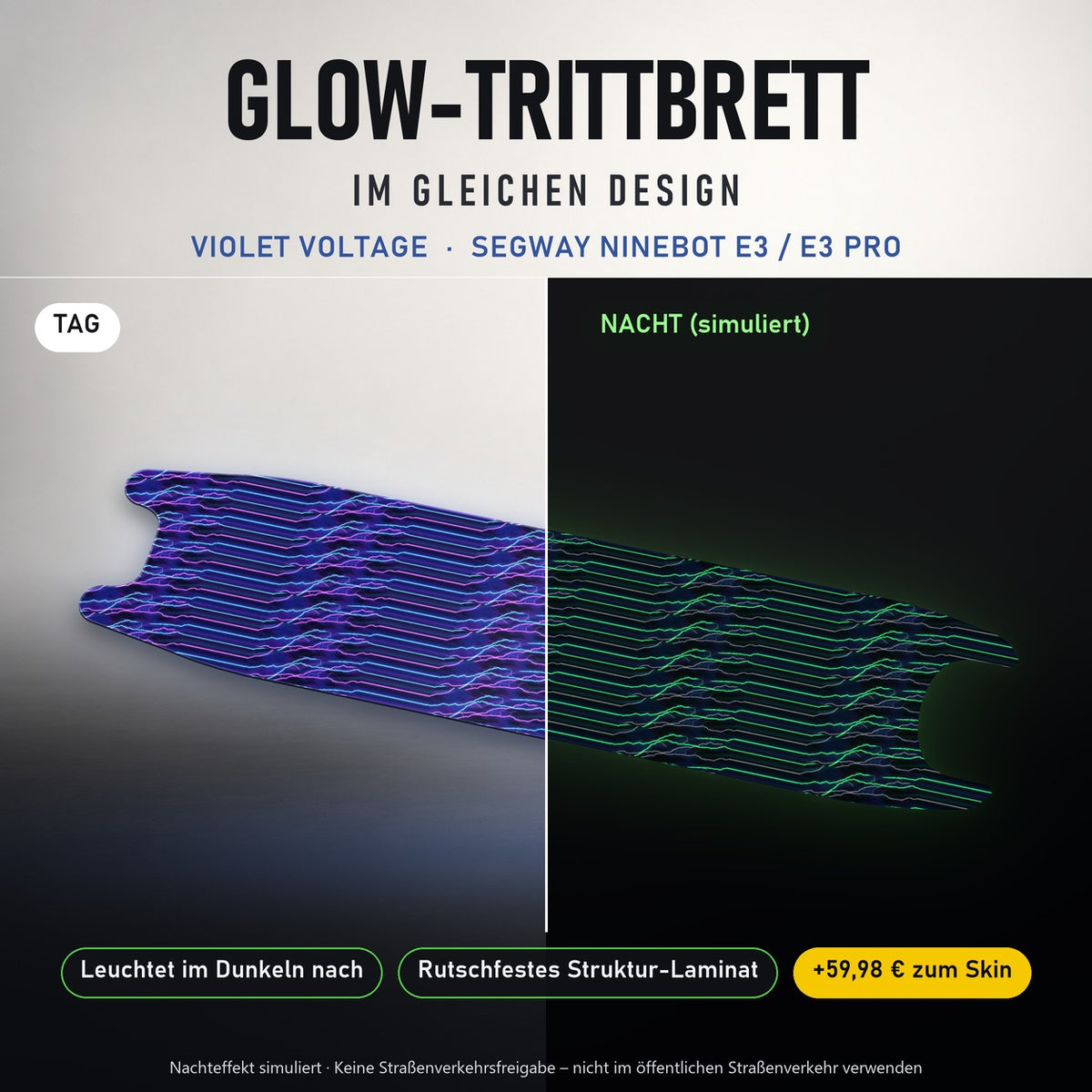 Glow-Trittbrett – VIOLET VOLTAGE, Tag/Nacht