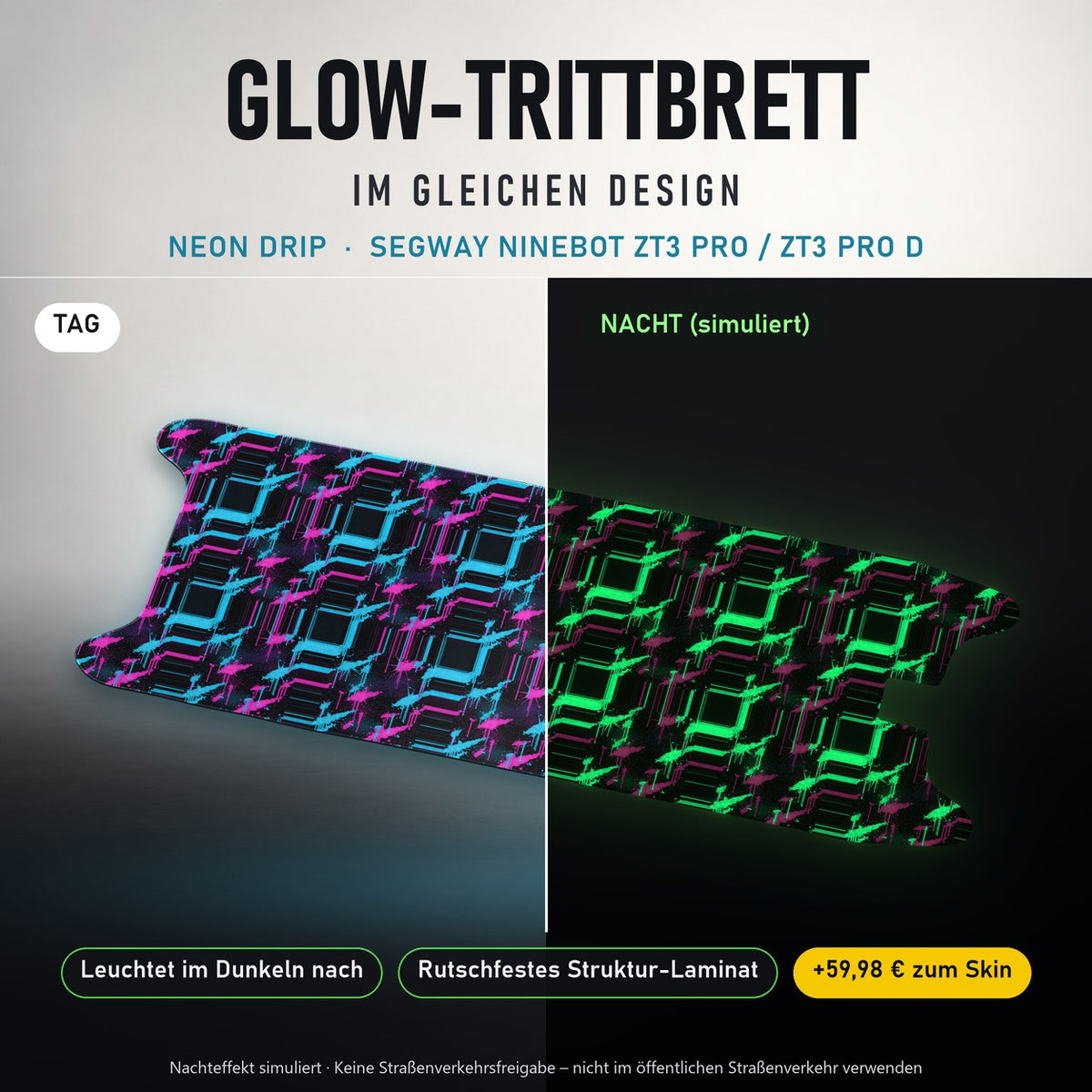 Glow-Trittbrett – NEON DRIP, Tag/Nacht