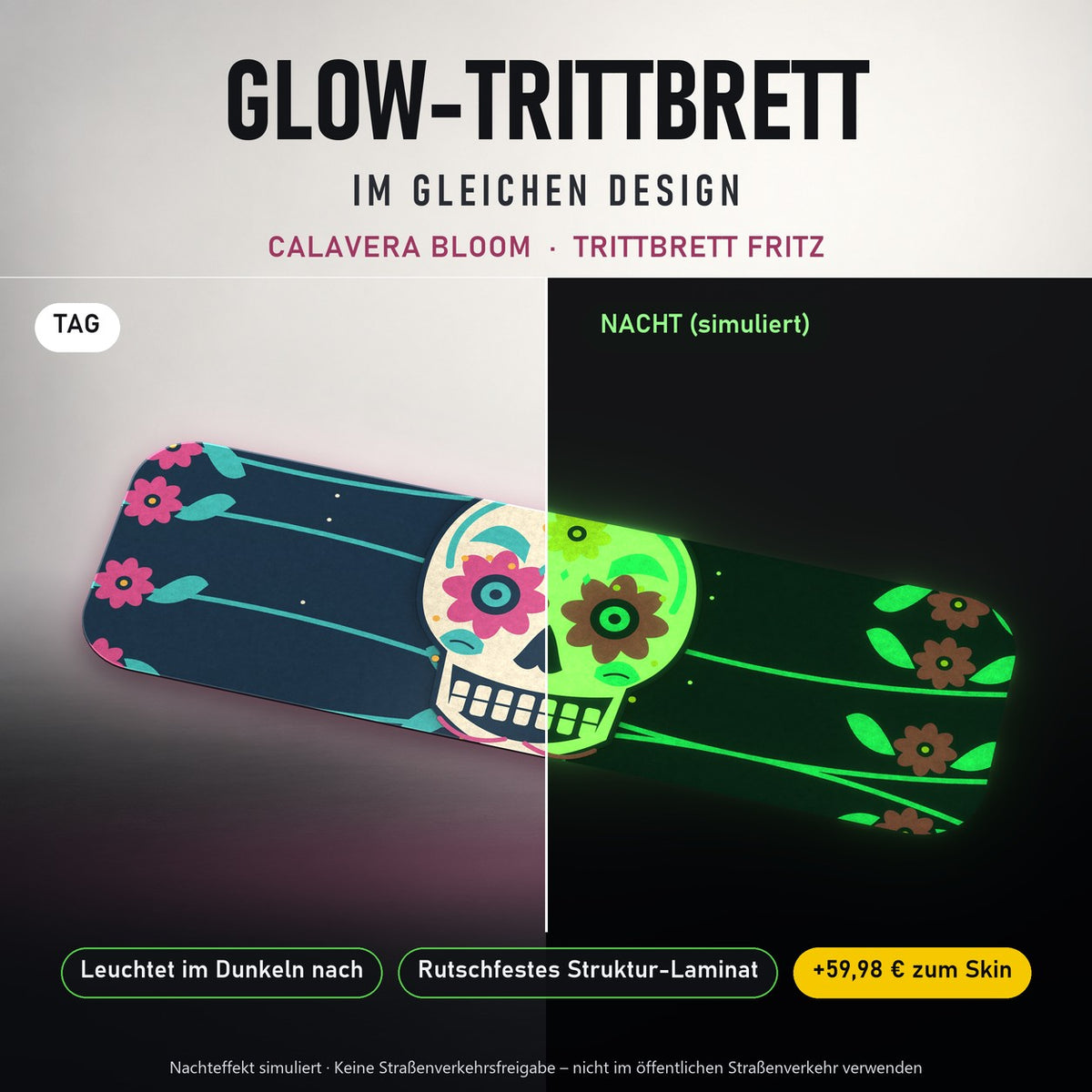 Glow-Trittbrett – CALAVERA BLOOM, Tag/Nacht