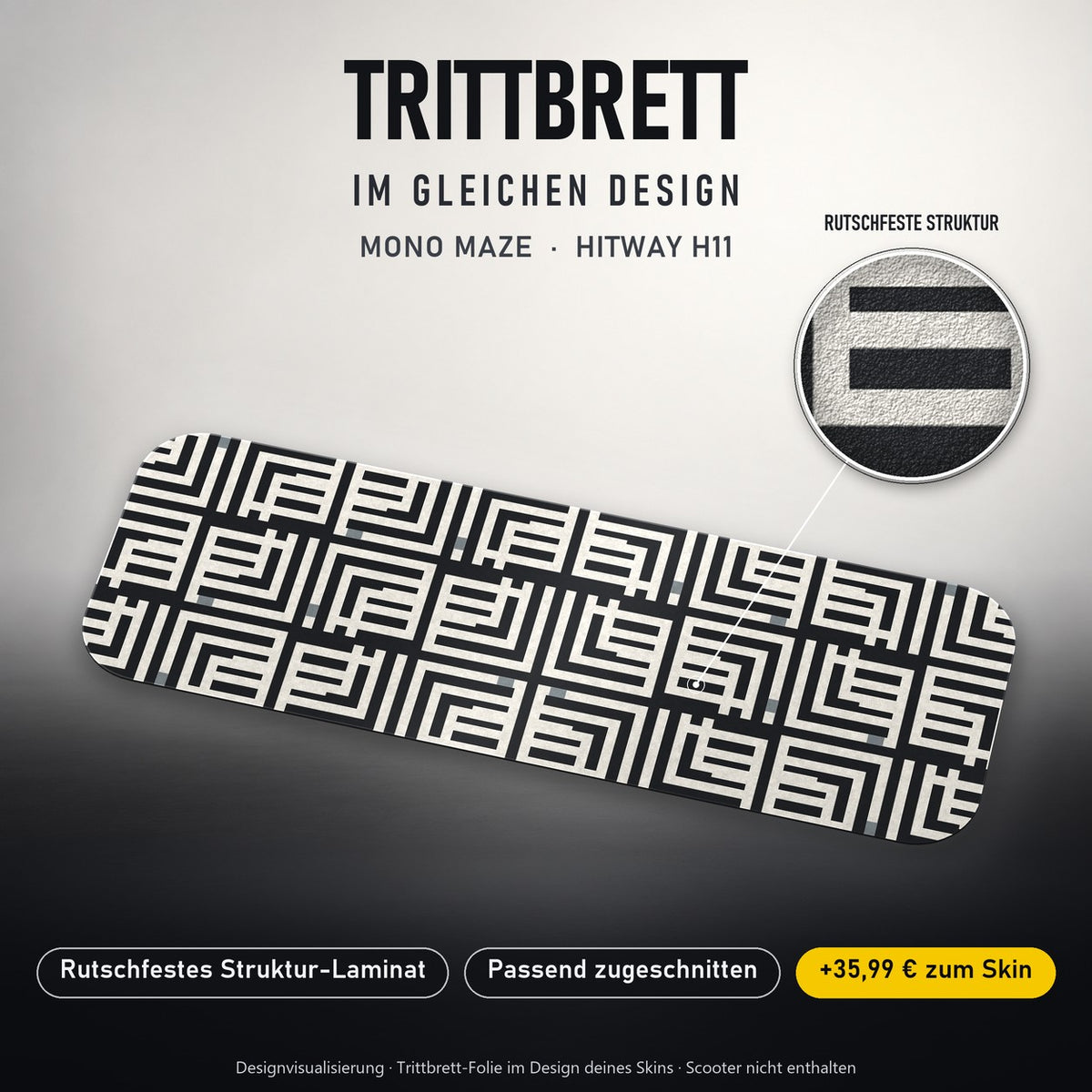 Trittbrett im gleichen Design – MONO MAZE