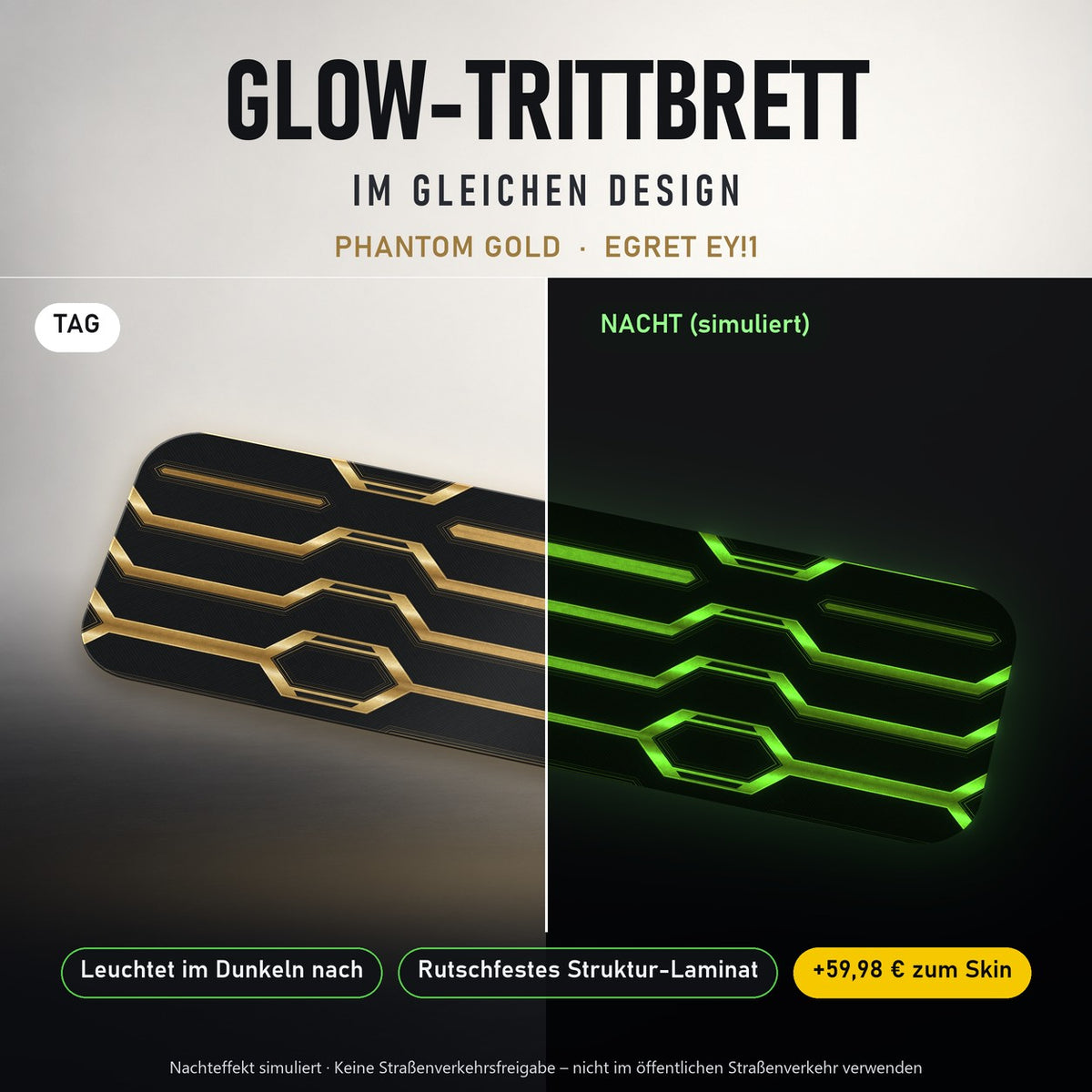 Glow-Trittbrett – PHANTOM GOLD, Tag/Nacht