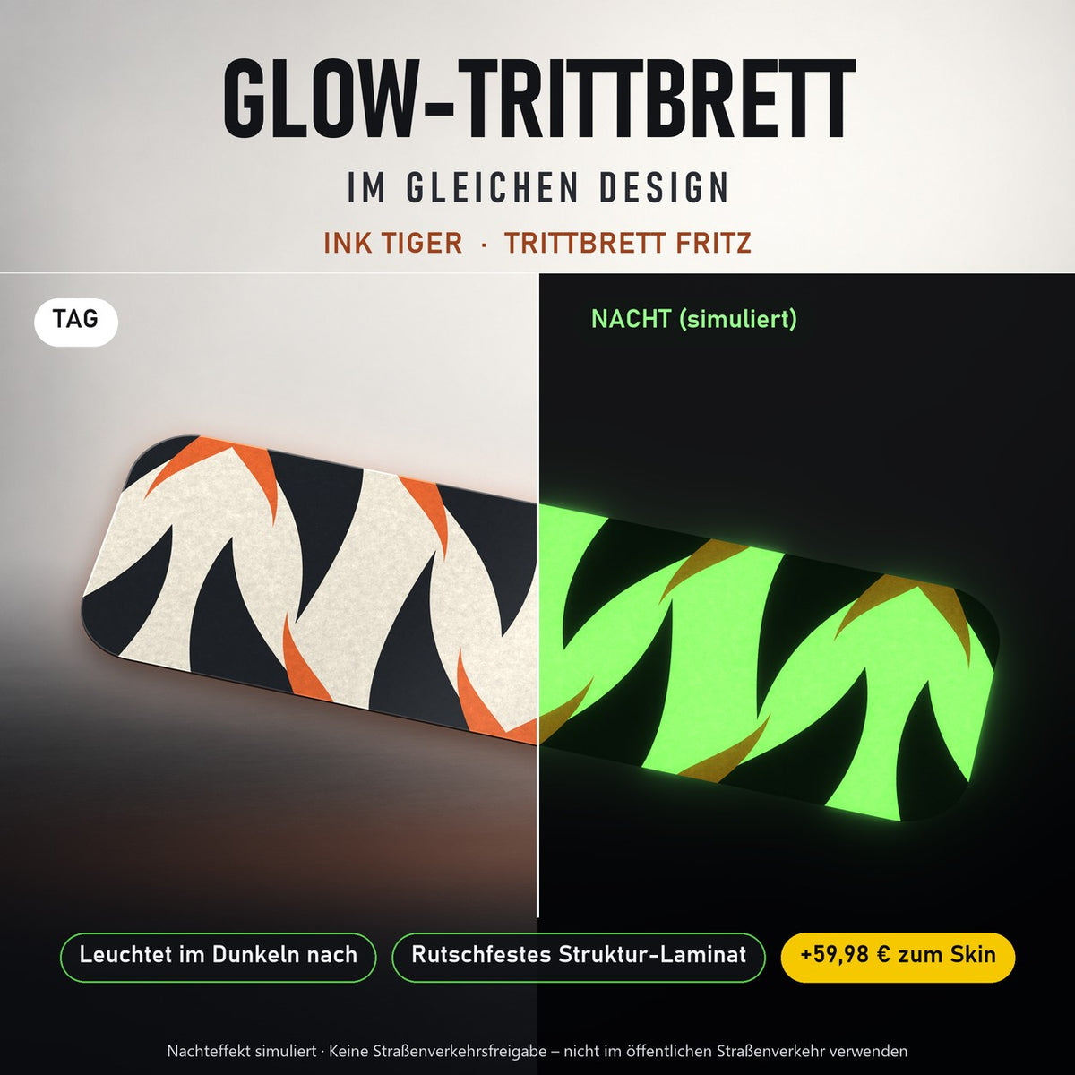 Glow-Trittbrett – INK TIGER, Tag/Nacht