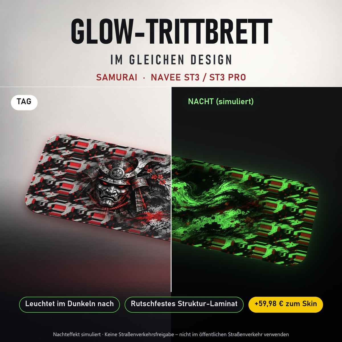 Glow-Trittbrett – SAMURAI, Tag/Nacht