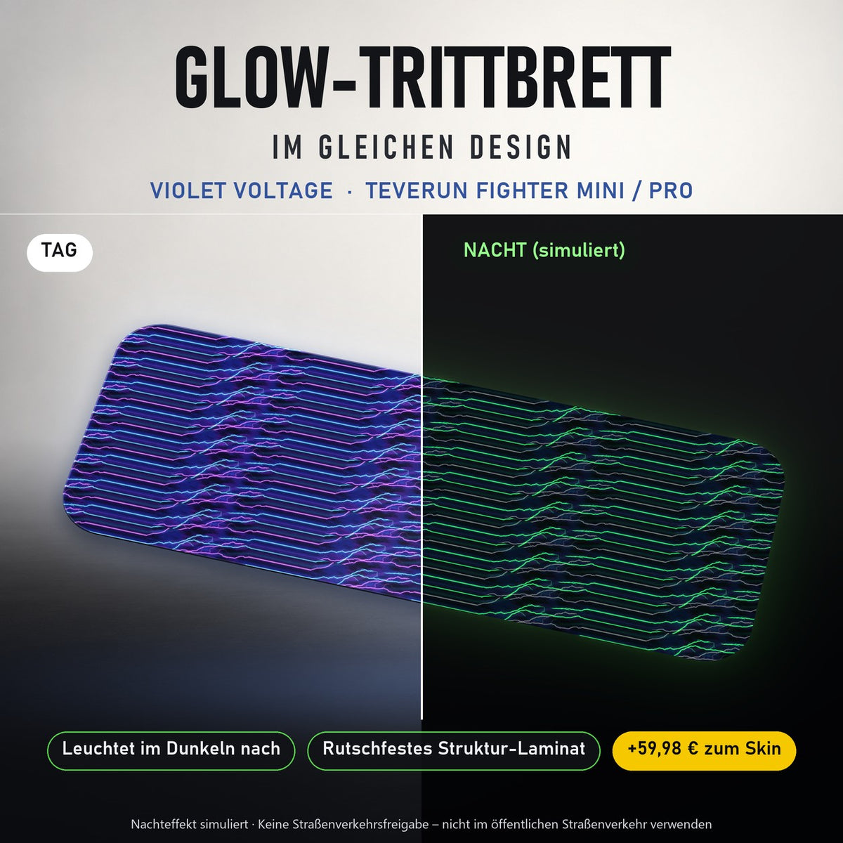 Glow-Trittbrett – VIOLET VOLTAGE, Tag/Nacht