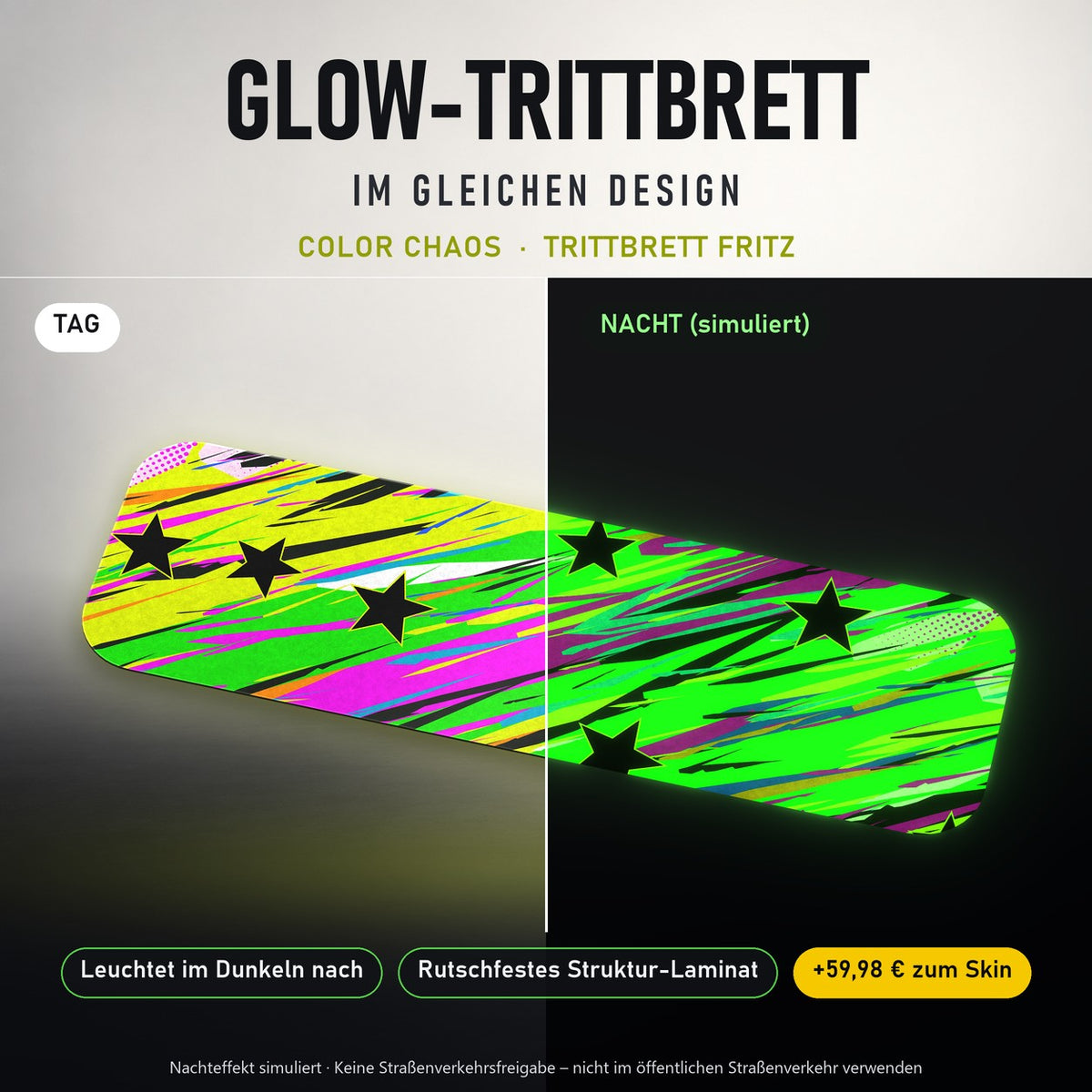 Glow-Trittbrett – COLOR CHAOS, Tag/Nacht