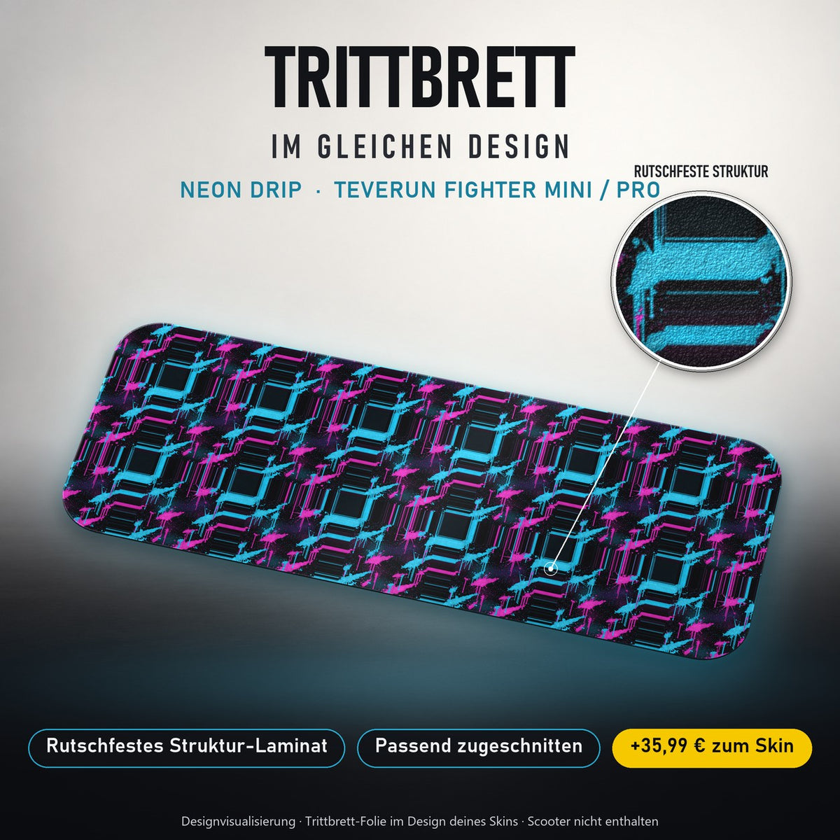 Trittbrett im gleichen Design – NEON DRIP