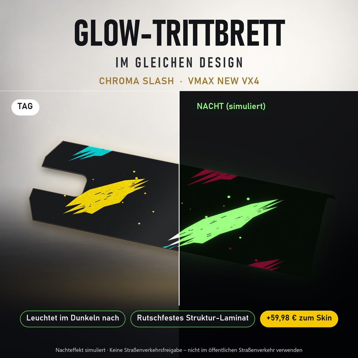Glow-Trittbrett – CHROMA SLASH, Tag/Nacht