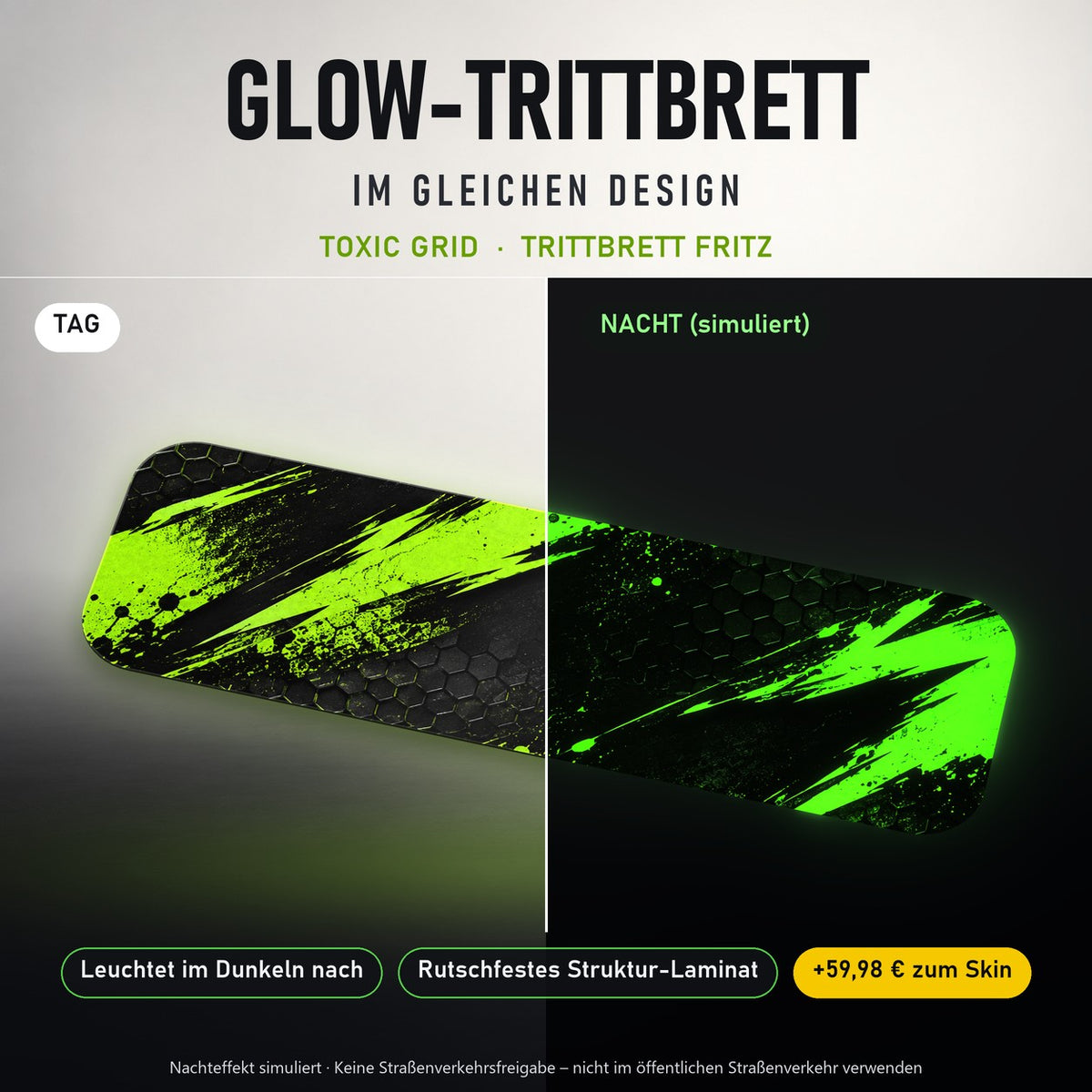 Glow-Trittbrett – TOXIC GRID, Tag/Nacht