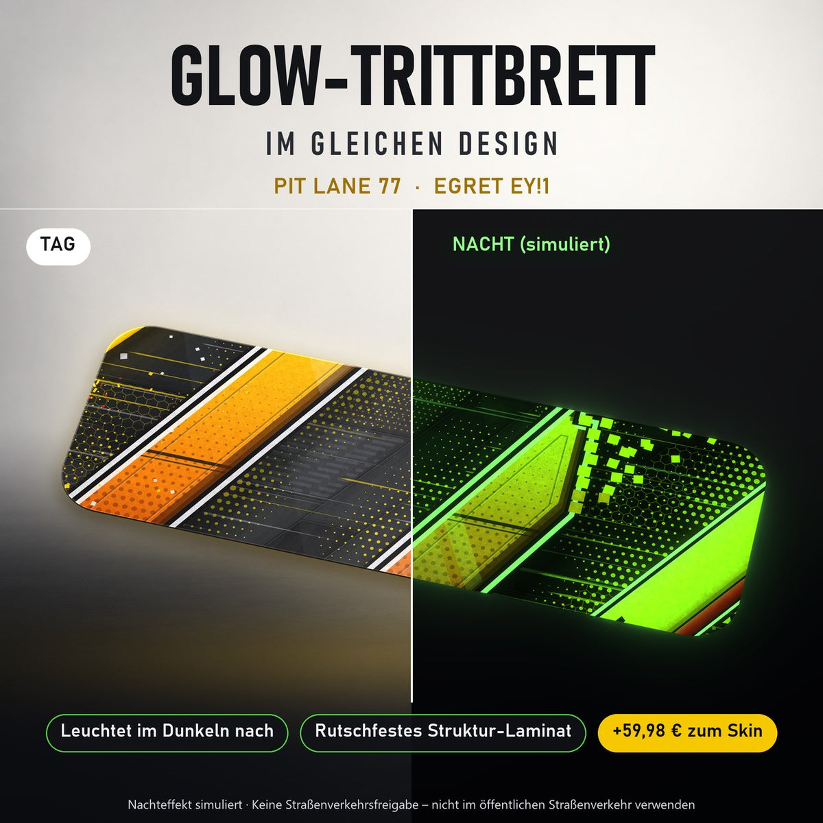 Glow-Trittbrett – PIT LANE 77, Tag/Nacht