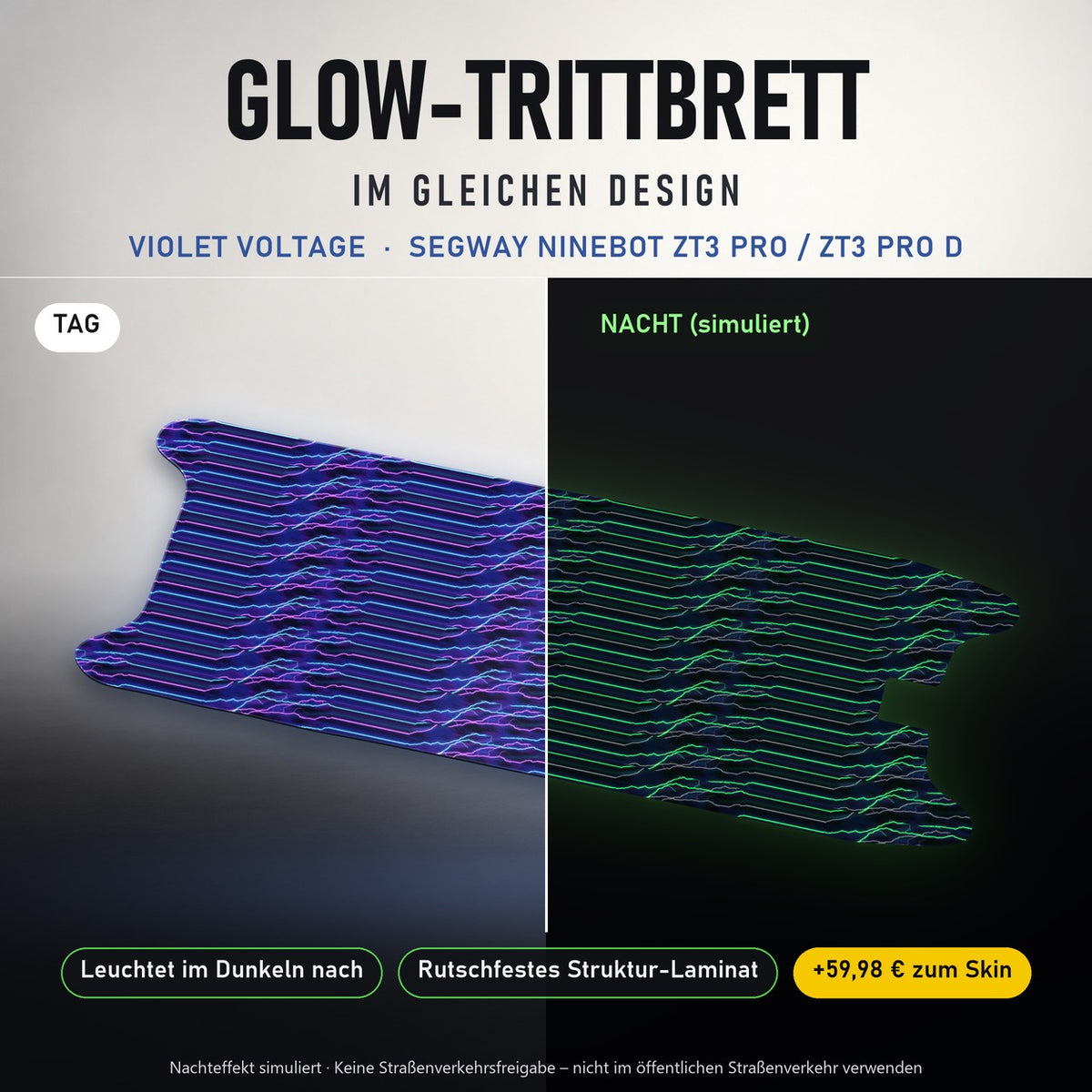 Glow-Trittbrett – VIOLET VOLTAGE, Tag/Nacht