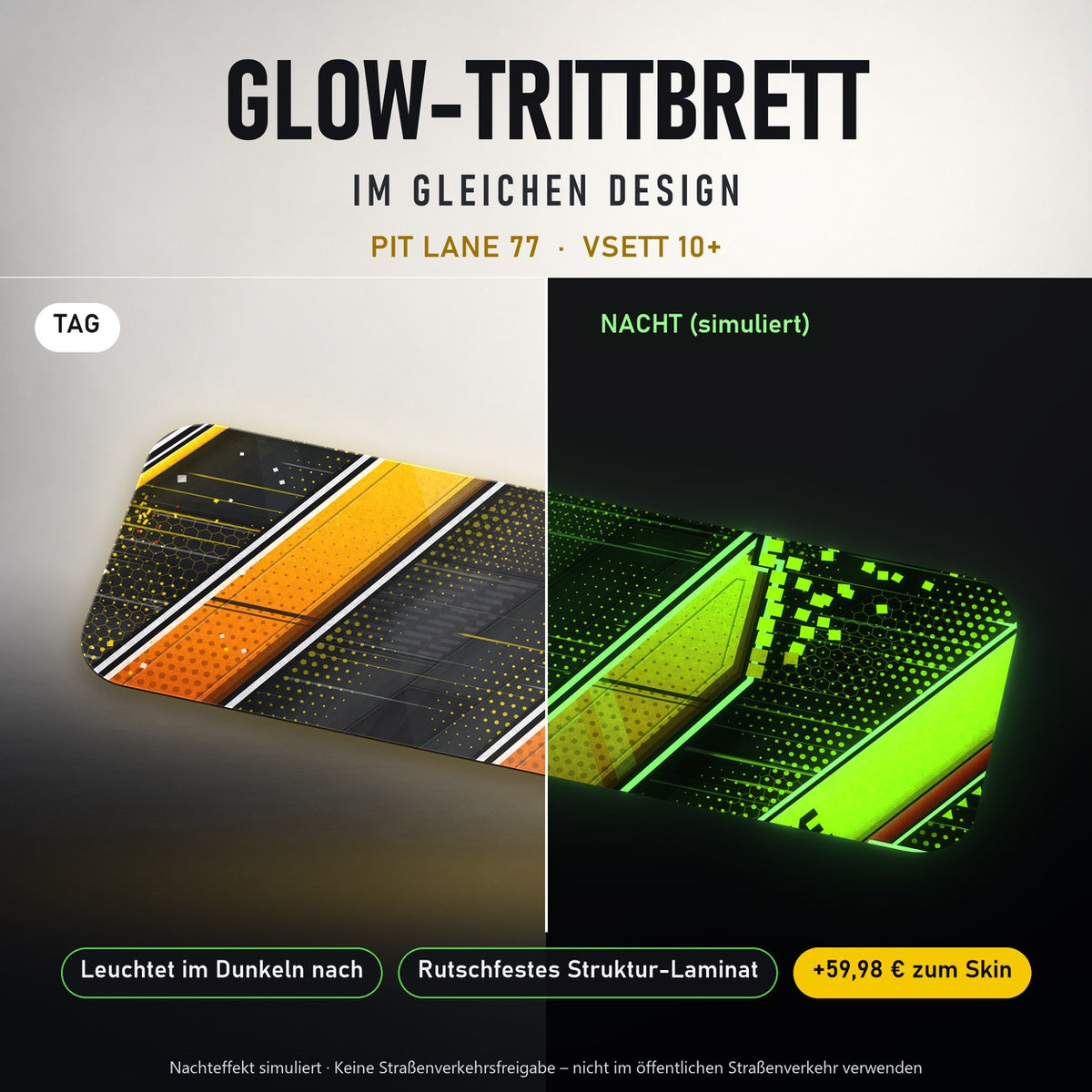 Glow-Trittbrett – PIT LANE 77, Tag/Nacht