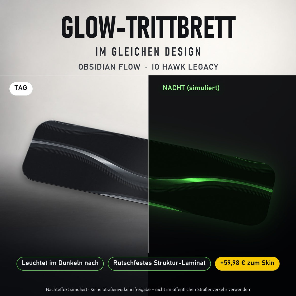 Glow-Trittbrett – OBSIDIAN FLOW, Tag/Nacht