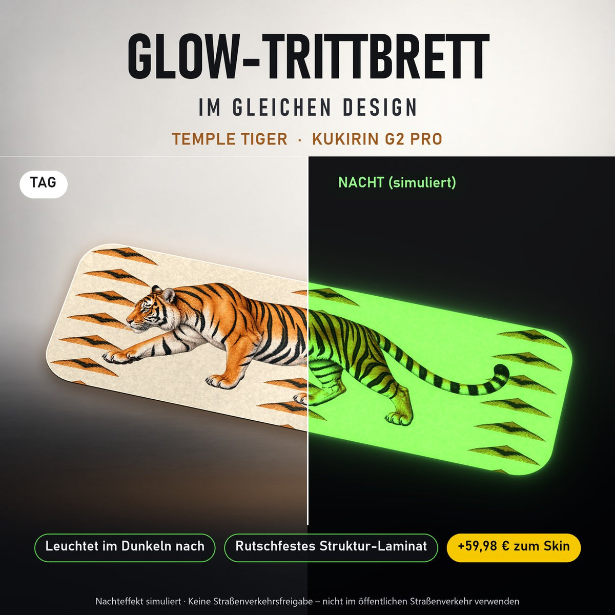 Glow-Trittbrett – TEMPLE TIGER, Tag/Nacht
